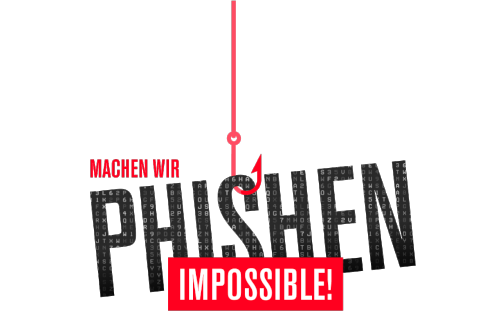 Machen wir Phishen Impossible!